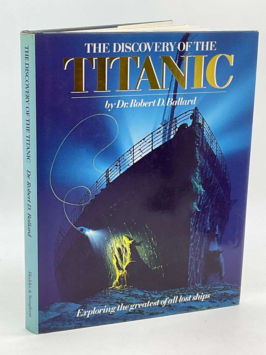 The Discovery of the Titanic - Robert D Ballard