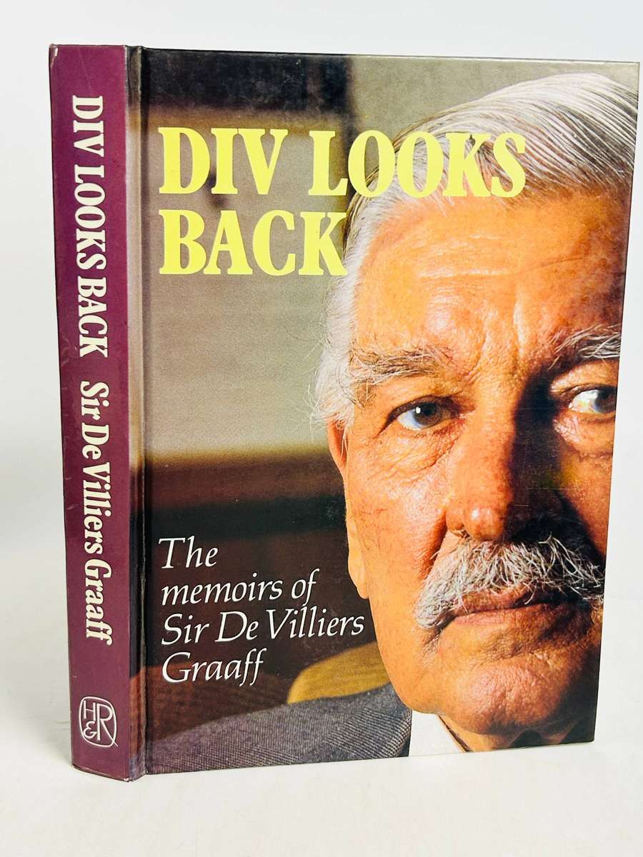 DIV Looks Back ~ The Memoirs of Sir De Villiers Graaff