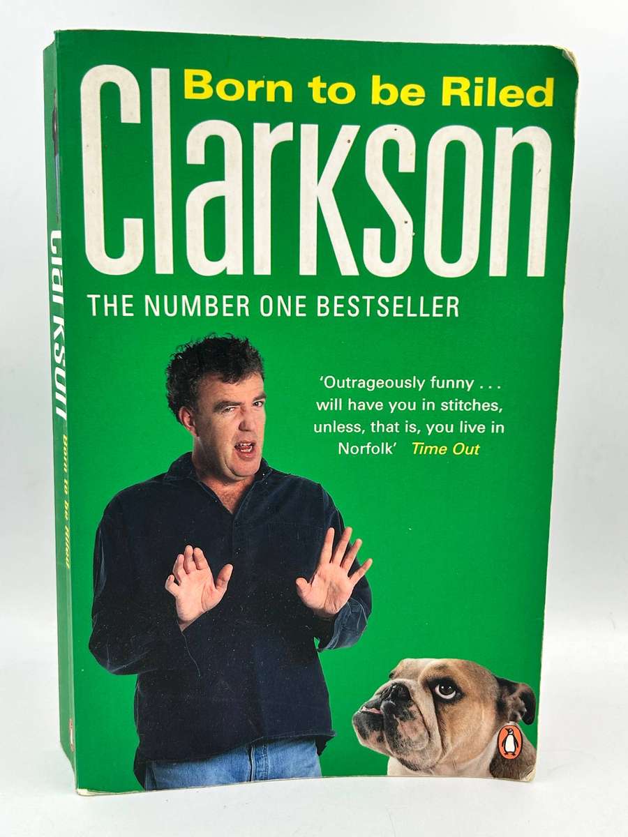 Born to be Riled by Jeremy Clarkson