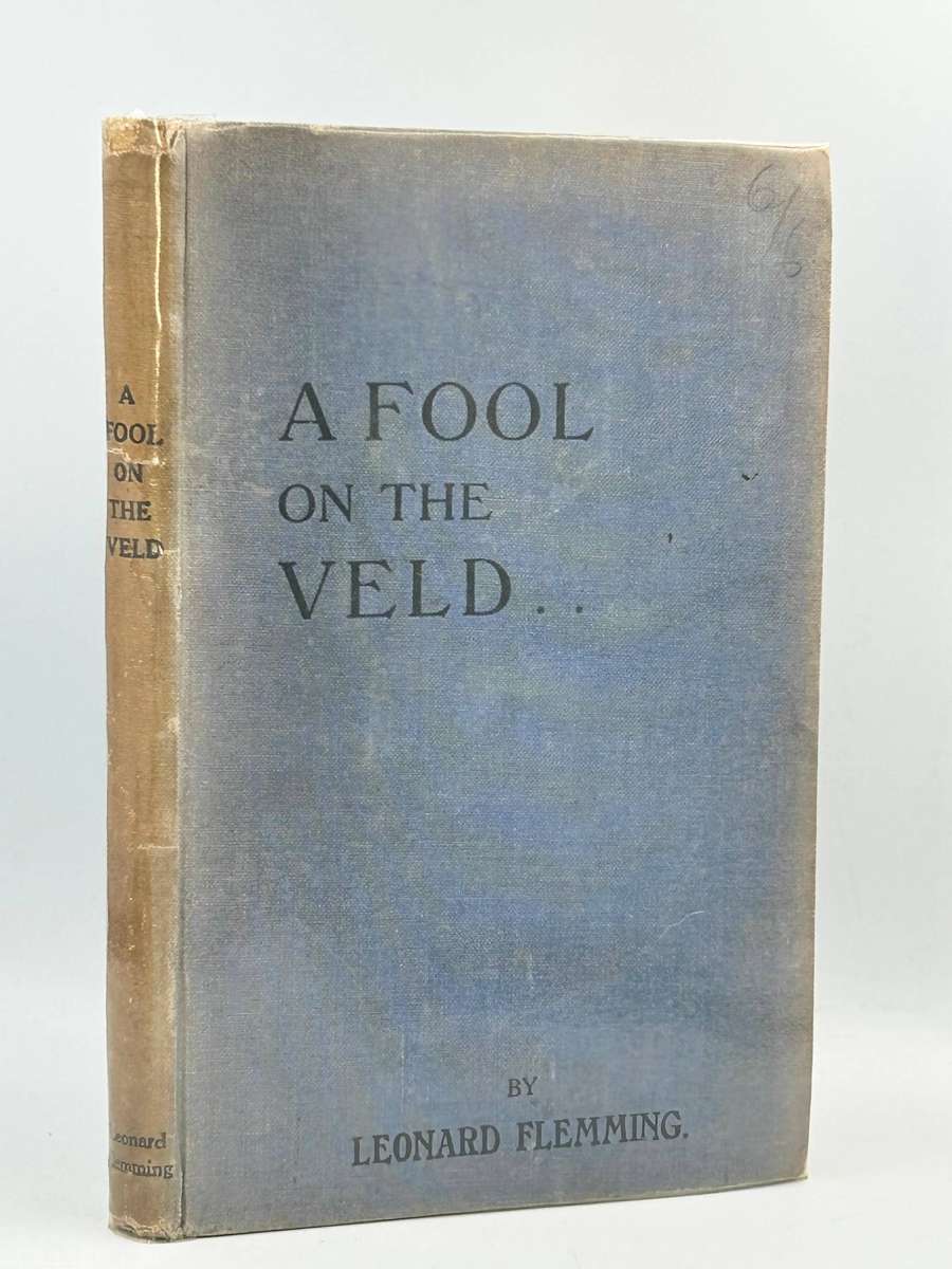 A Fool on the Veld ~ Leonard Flemming | A. C. White