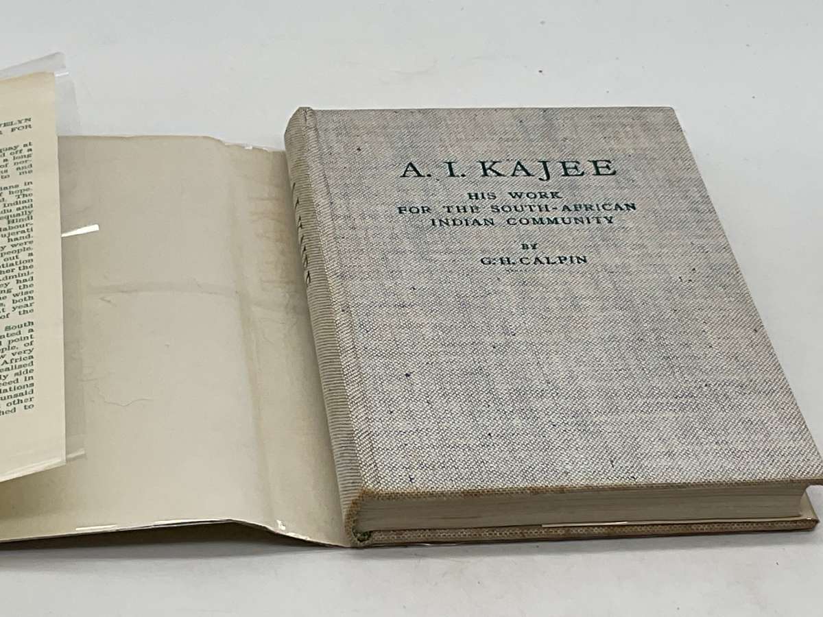 A.I. Kajee: His Work For The South-African Indian Community Edited by GH Calpin