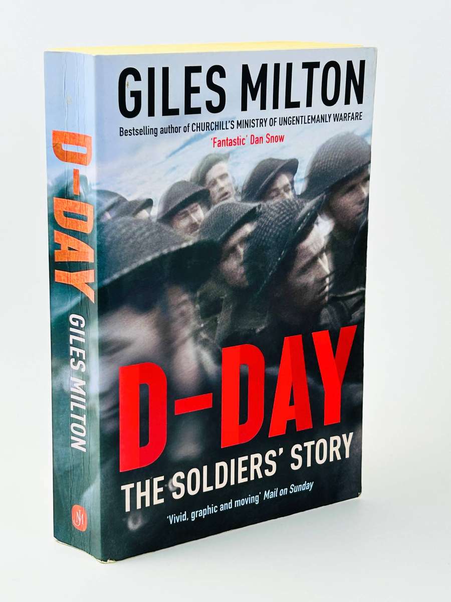 D-Day: The Soldiers' Story by Giles Milton