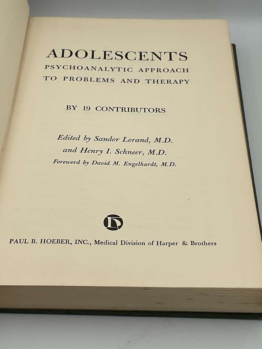 Adolescents: Psychoanalytic Approach to Problems and Therapy - Sandor Lorand, MD & Henry I. Schneer