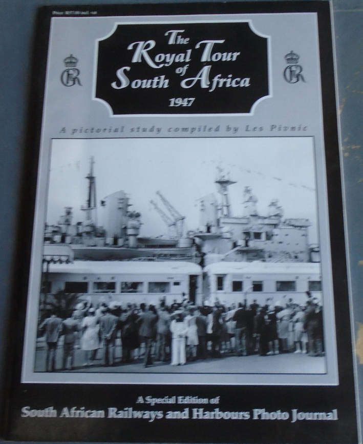 THE ROYAL TOUR OF SA 1947 COMPILED by LES PIVNIC