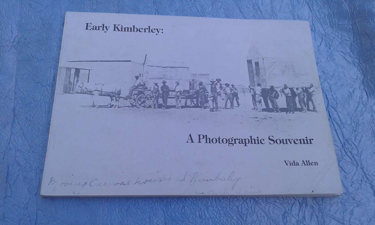 "Early Kimberley"   A photographic Souvenir.  Soft cover.