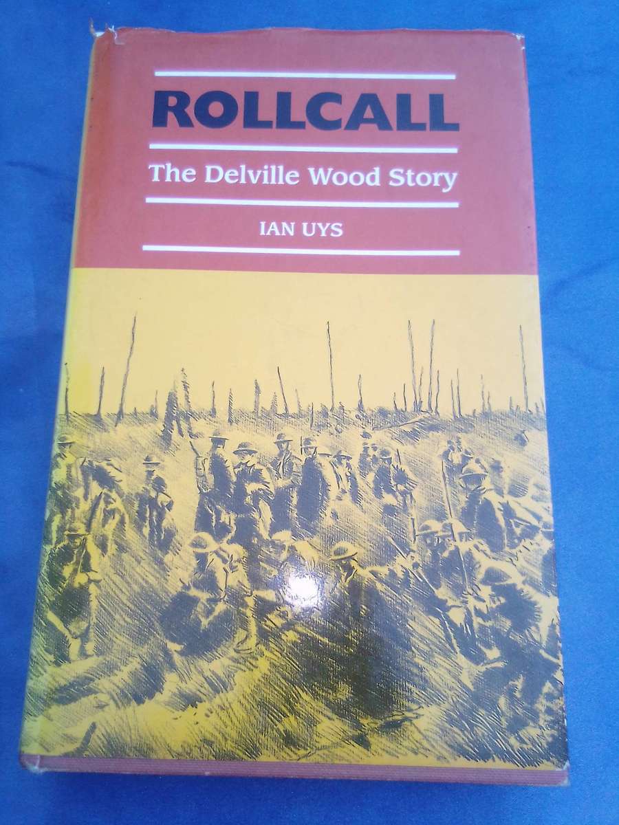 "Rollcall" The Delville Wood Story.  Hard cover.