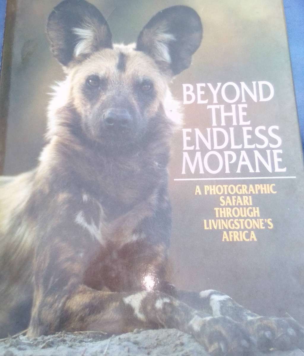 "Beyond the Endless Mopane"  Hard cover.