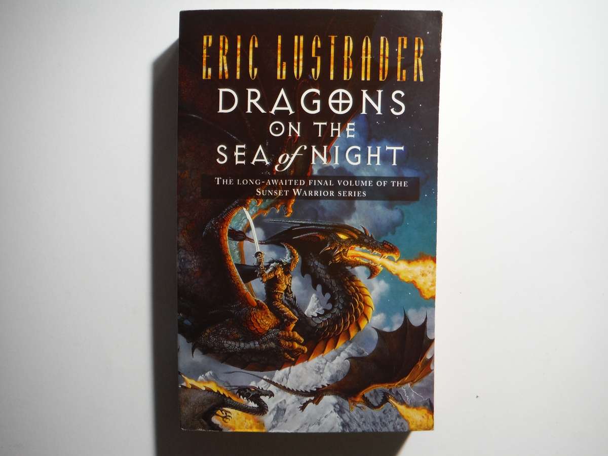 Dragons on the Sea of Night : Final Volume of the Sunset Warrior - Paperback - Eric Lustbader