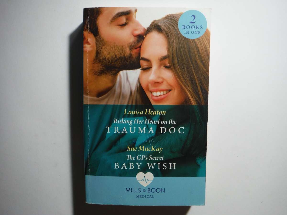 Mills & Boon 2 in 1 - Paperback - Risking Her Heart on the Trauma Doc and The GP's Secret Baby Wish