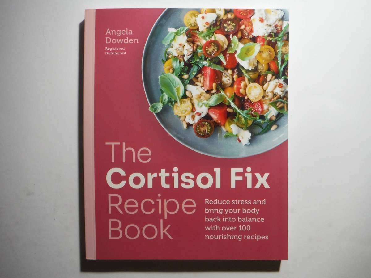 The Cortisol Fix Recipe Book - Softcover - Angela Dowden