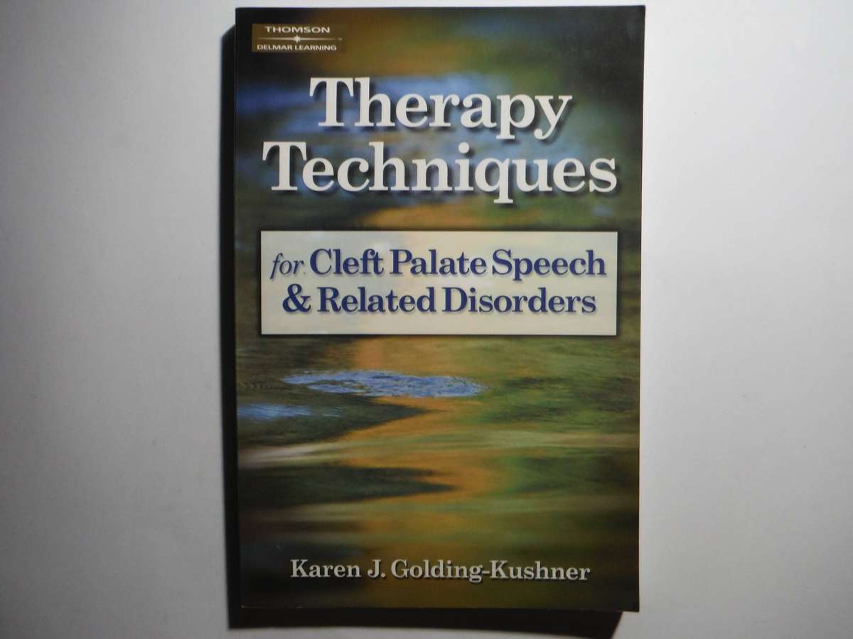 Therapy Techniques for Cleft Palate Speech & Related Disorders- Paperback - Karen J. Golding-Kushner