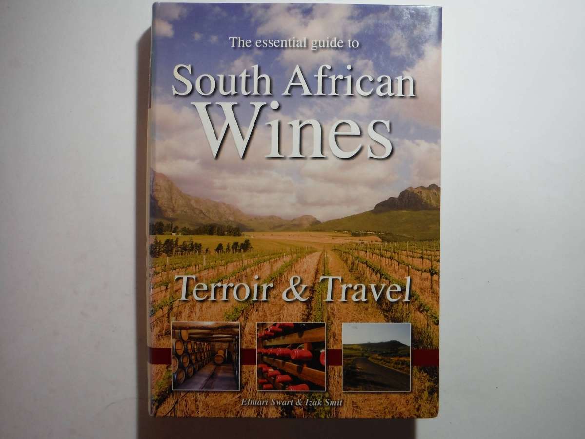 The Essential Guide to South African Wines - Paperback - Elmari Swart