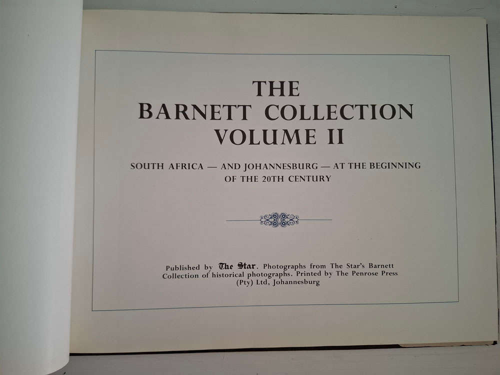 The Barnett Collection Volume II: South Africa And Johannesburg At the Beginning Of The 20th Century