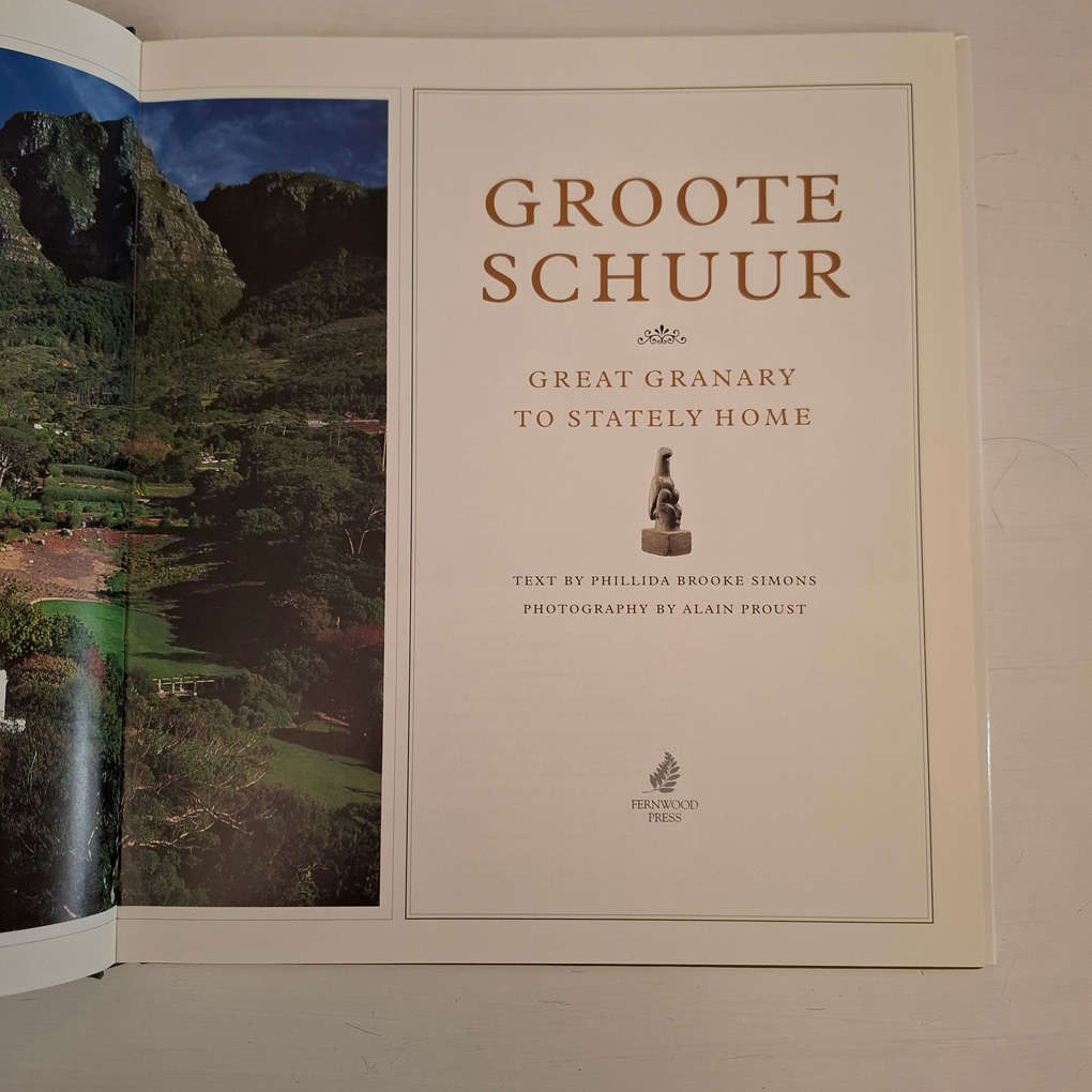 Groote Schuur: Great granary to stately home (Simons, Phillida Brooke : Proust, Alain)