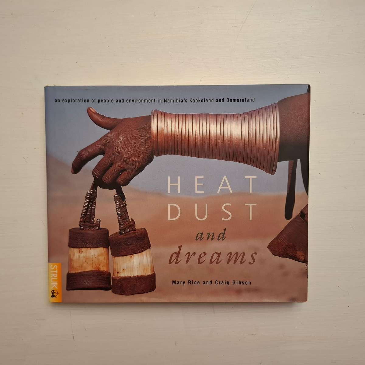 Heat, Dust and Dreams: An Exploration of People and Environment in Namibia's Kaokoland & Damaraland