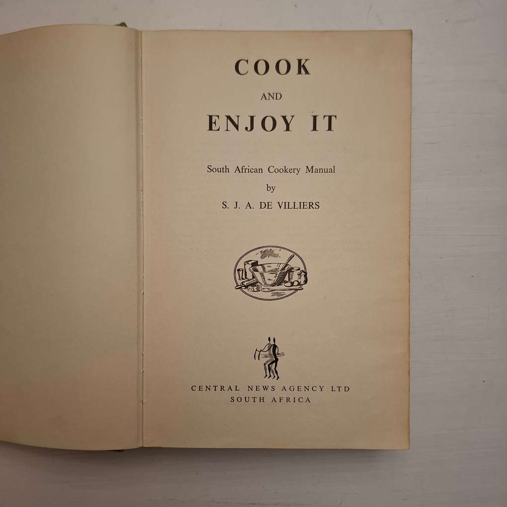 Cook and Enjoy It: South African Cookery Manual (S. J. A. de Villiers)