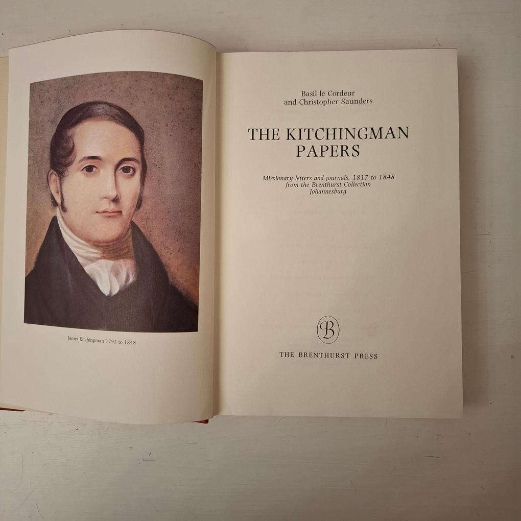 The Kitchingman Papers: Missionary letters and journals, 1817-1848 from the Brenthurst Collection