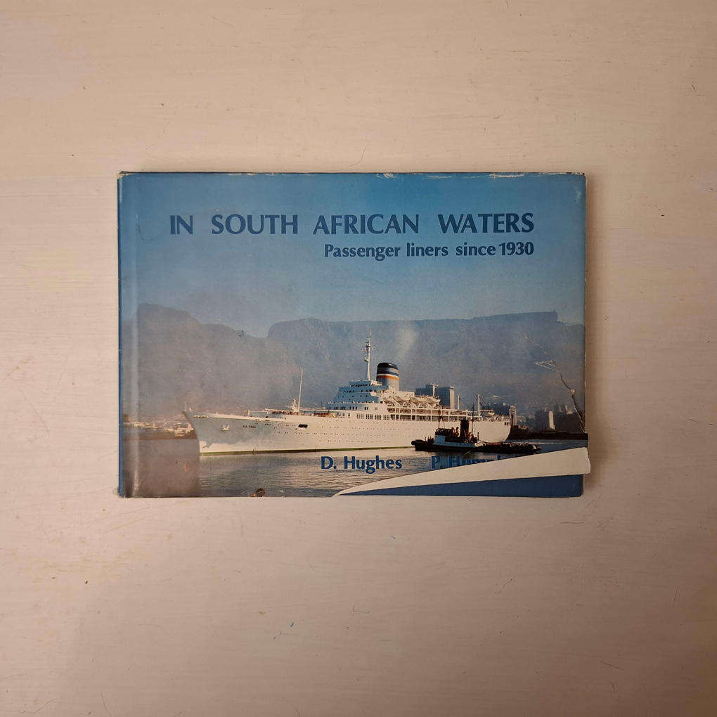 In South African Waters. Passenger Liners Since 1930