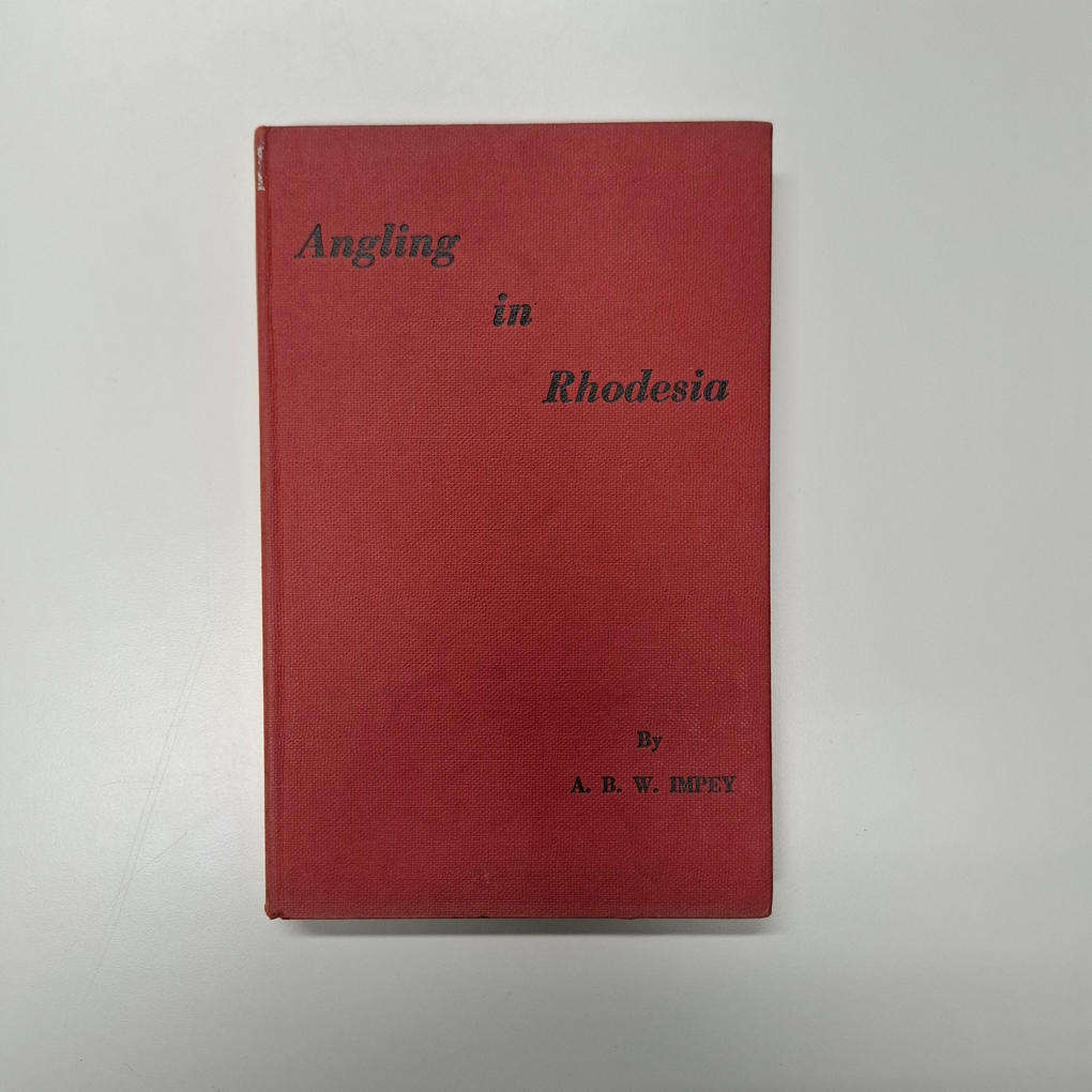 Angling In Rhodesia (Allan B.W. Impey)