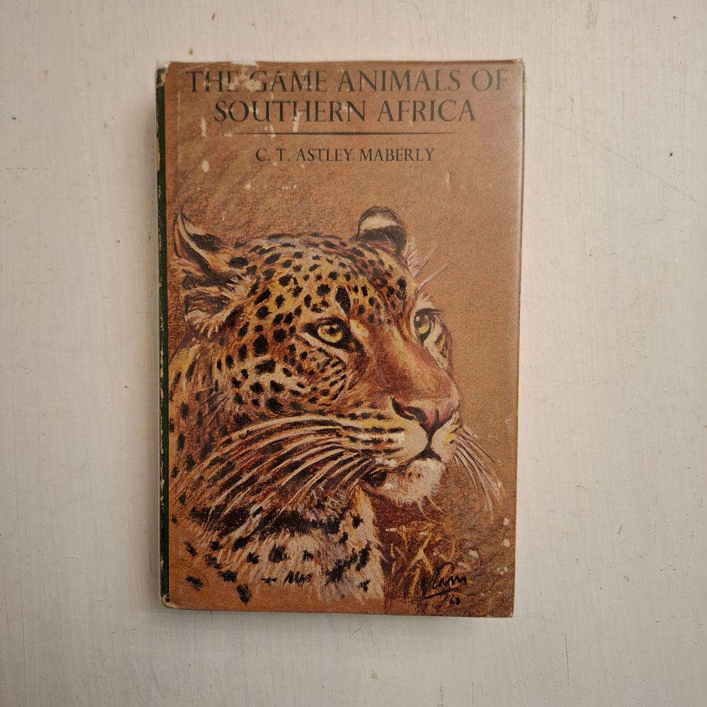 The Game Animals Of Southern Africa (Astley C.T. Maberly)