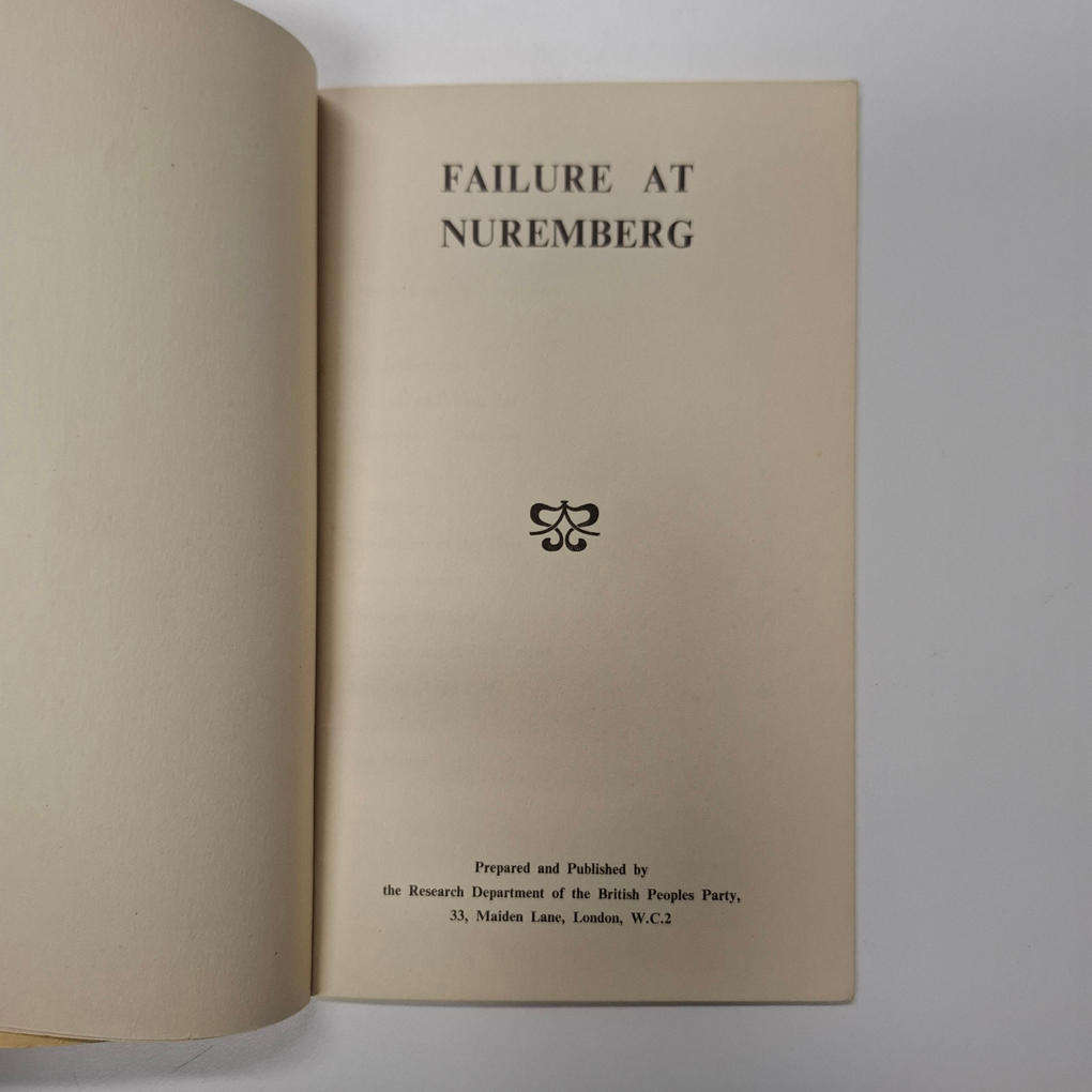 Failure at Nuremberg: An Analysis of the Trial, Evidence and Verdict