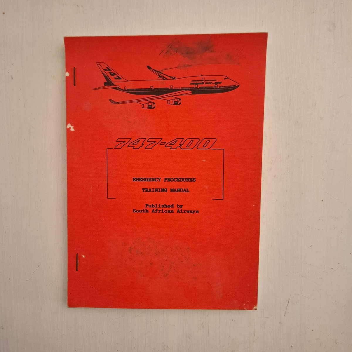 747-400 EMERGENCY PROCEDURES TRAINING MANUAL Published by South African Airways