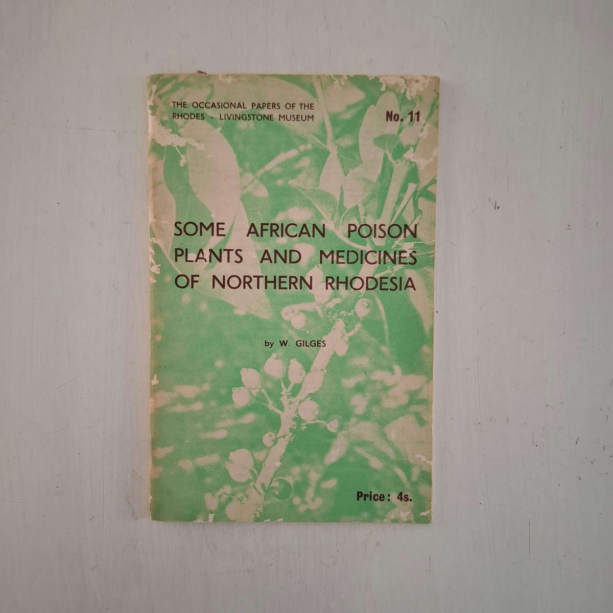 Some African Poison Plants and Medicines of Northern Rhodesia. The Occasional Papers of the Rhodes-L