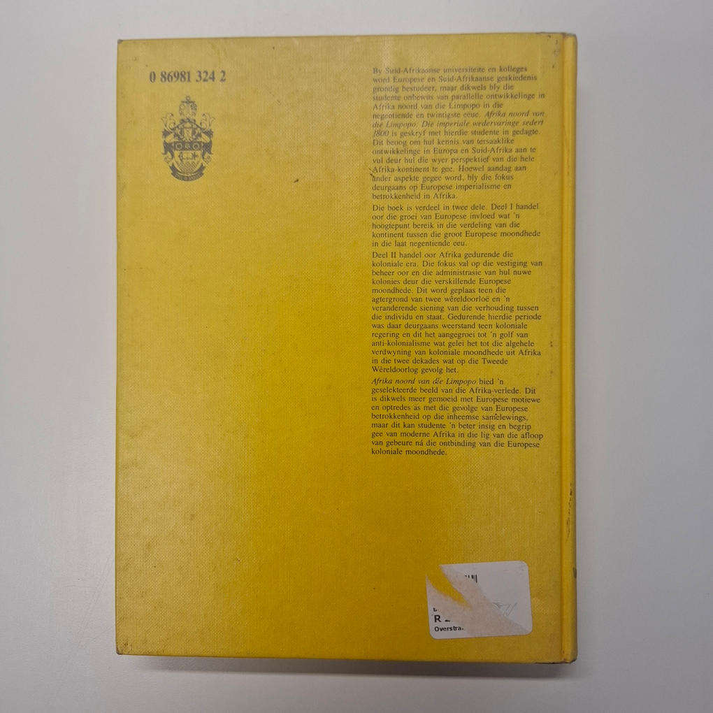 Afrika Noord van die Limpopo - Die Imperiale Wedervaringe Sedert 1800 (Ken Smith and F.J. Nöthling)