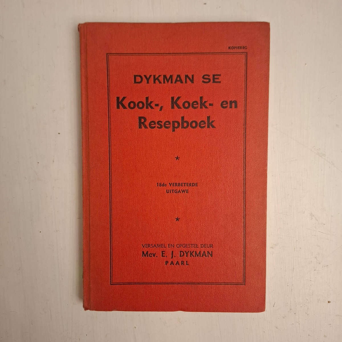 Dykman se Kook-, Koek-, en Resepboek  18de uitgawe 1956
