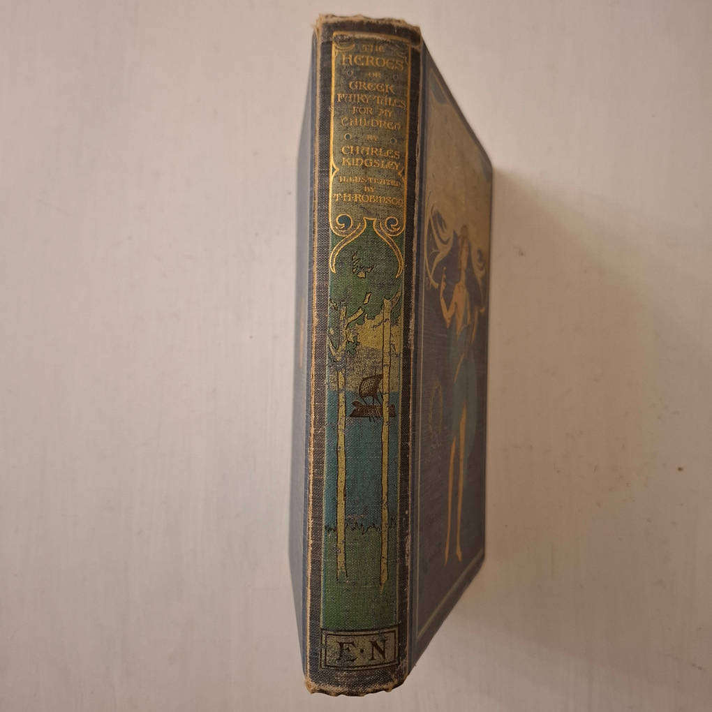 The heroes or Greek fairy tales for my children by Charles Kingsley, with illustrations by T.H. Robi