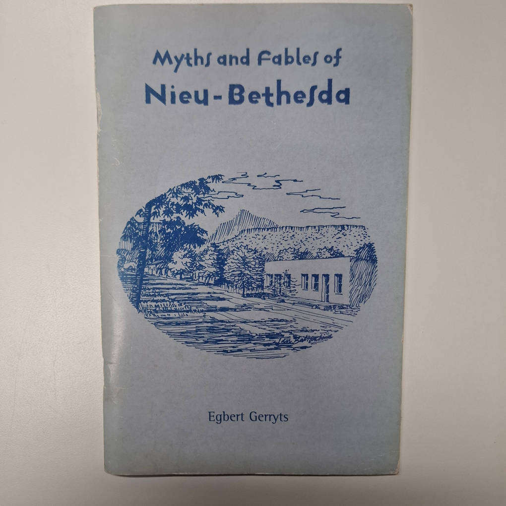 Myths and Fables of Nieu-Bethesda (Egbert Gerryts)