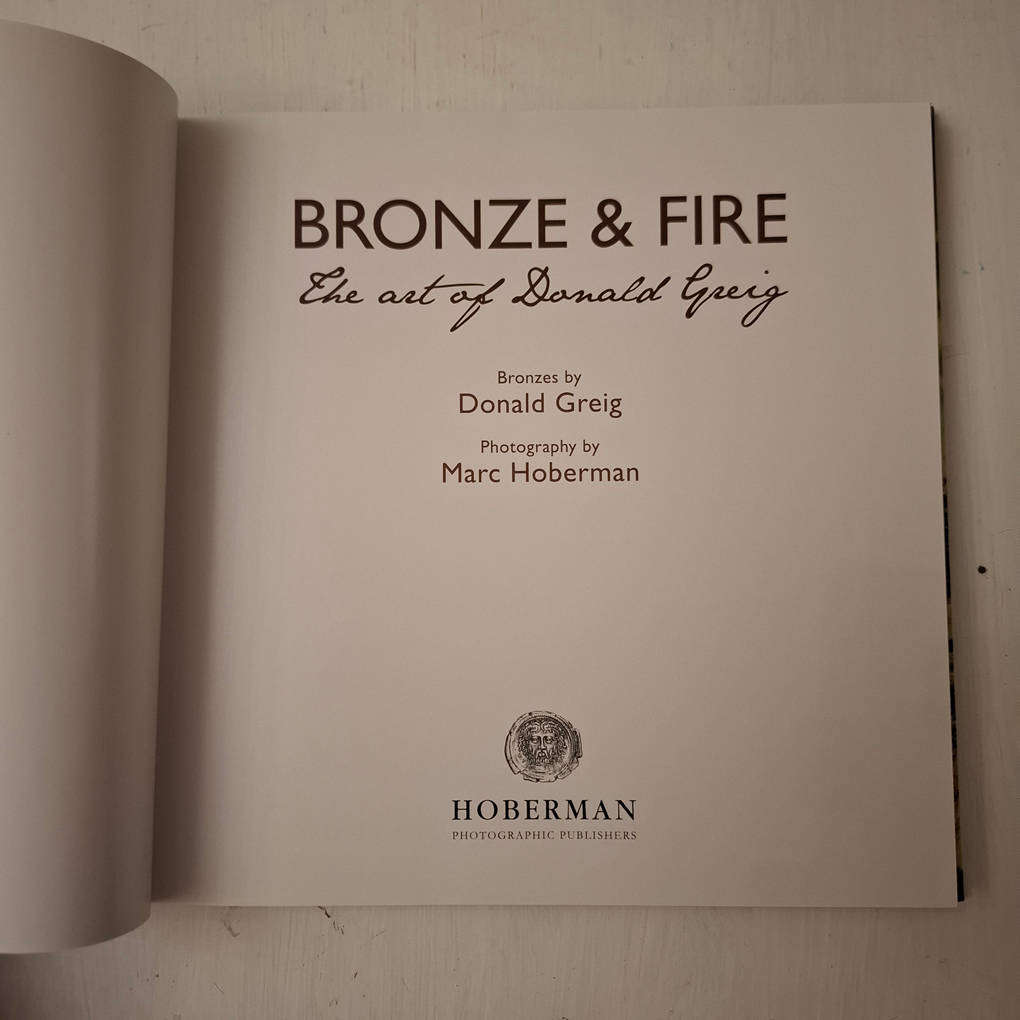 Bronze and Fire: The art of Donald Greig (Artist)