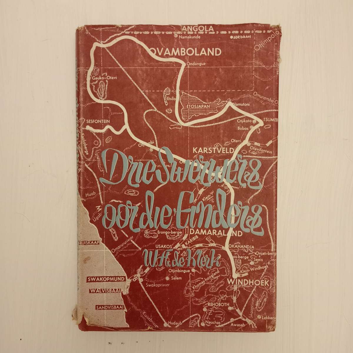 Drie Swerwers Oor Die Einders - W. A. De Klerk