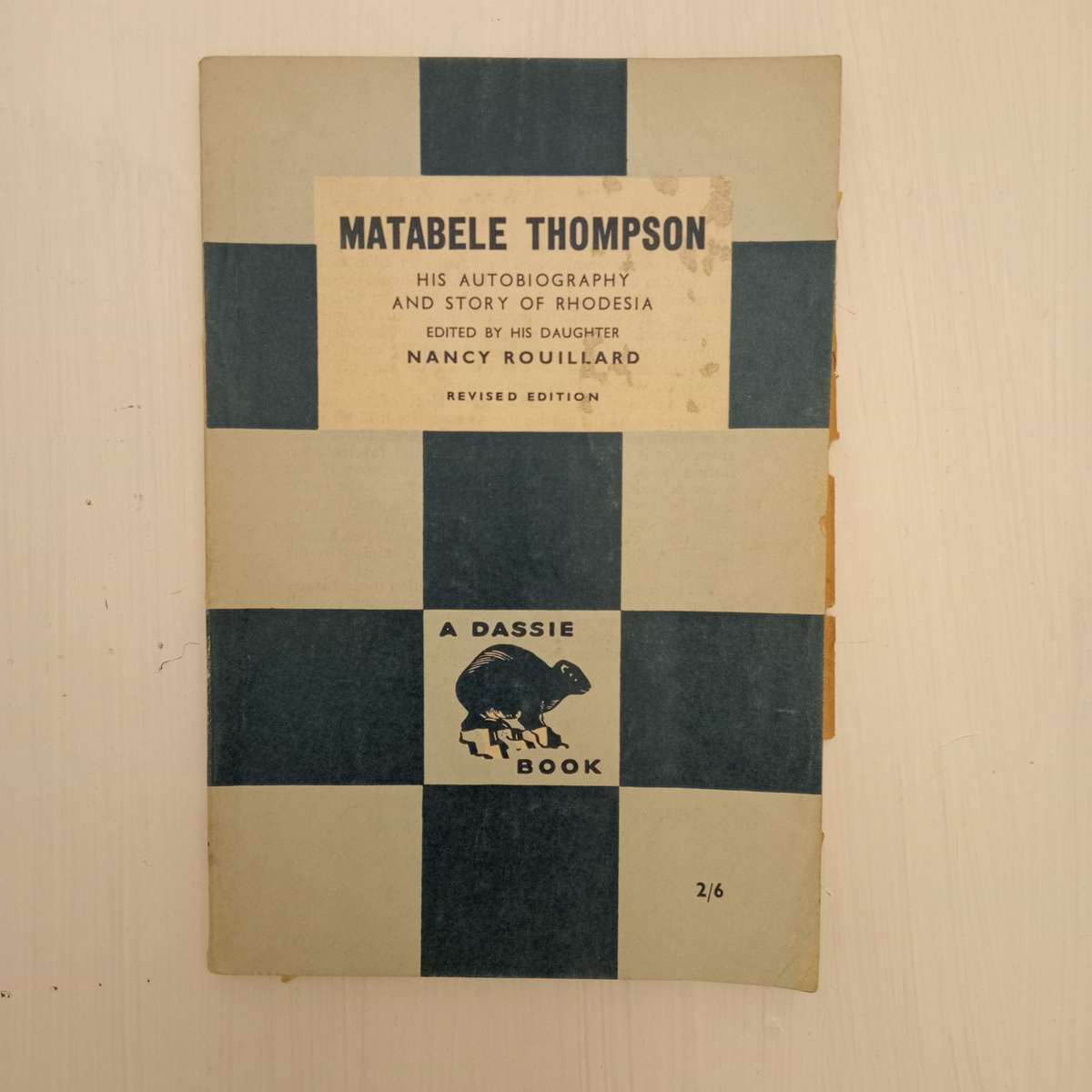 CLEARANCE! Matabele Thompson, His autobiography and story of Rhodesia - Nancy Rouillard