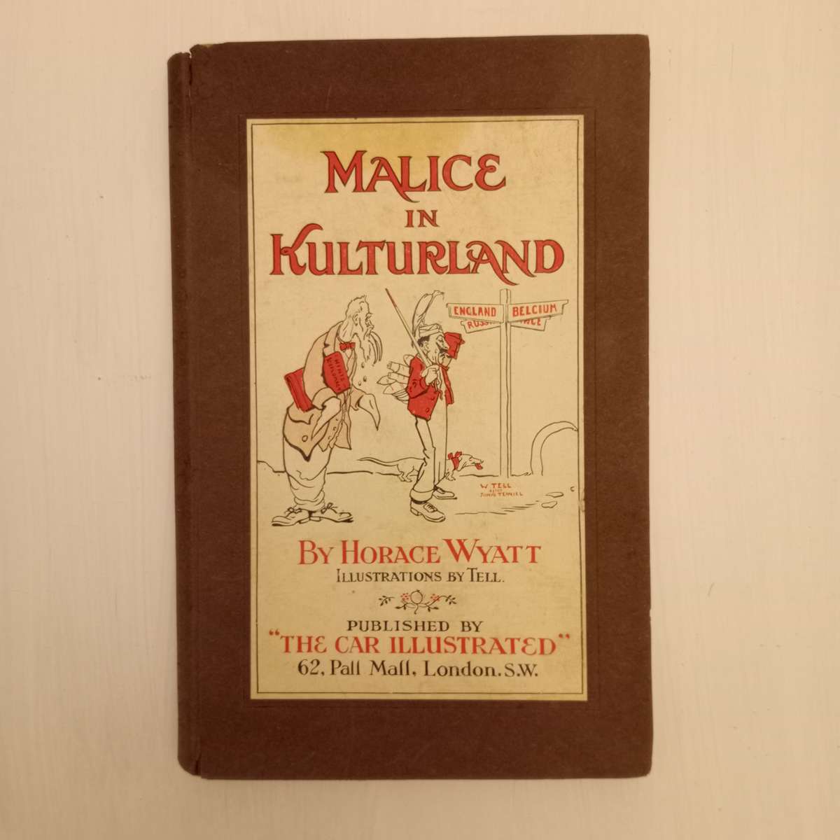 Malice in Kulturland / by Horace Wyatt , with illustrations by W. Tell