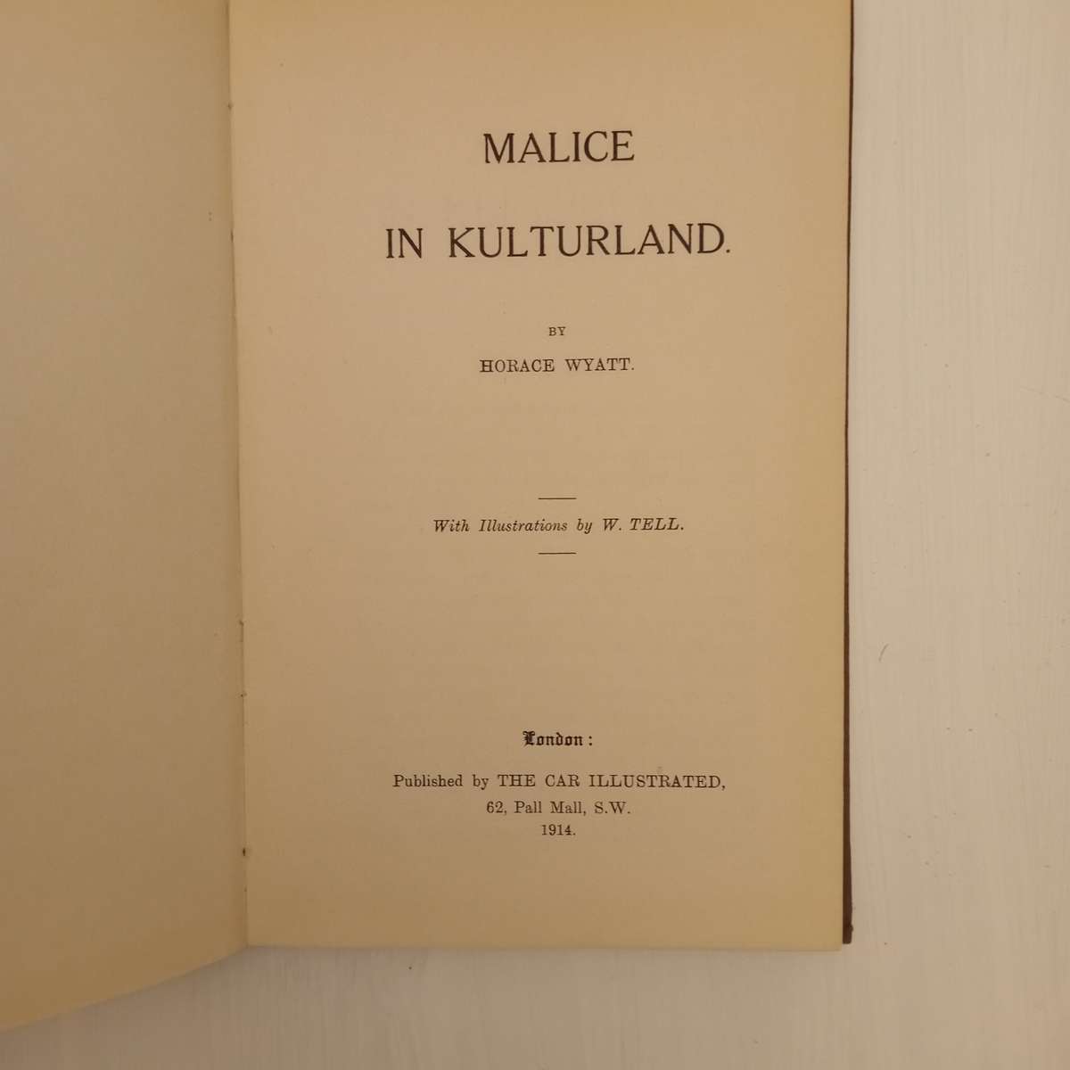 Malice in Kulturland / by Horace Wyatt , with illustrations by W. Tell