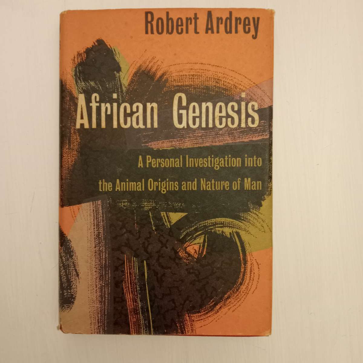 African Genesis: A Personal Investigation into the Animal Origins and Nature of Man (Robert Ardrey)