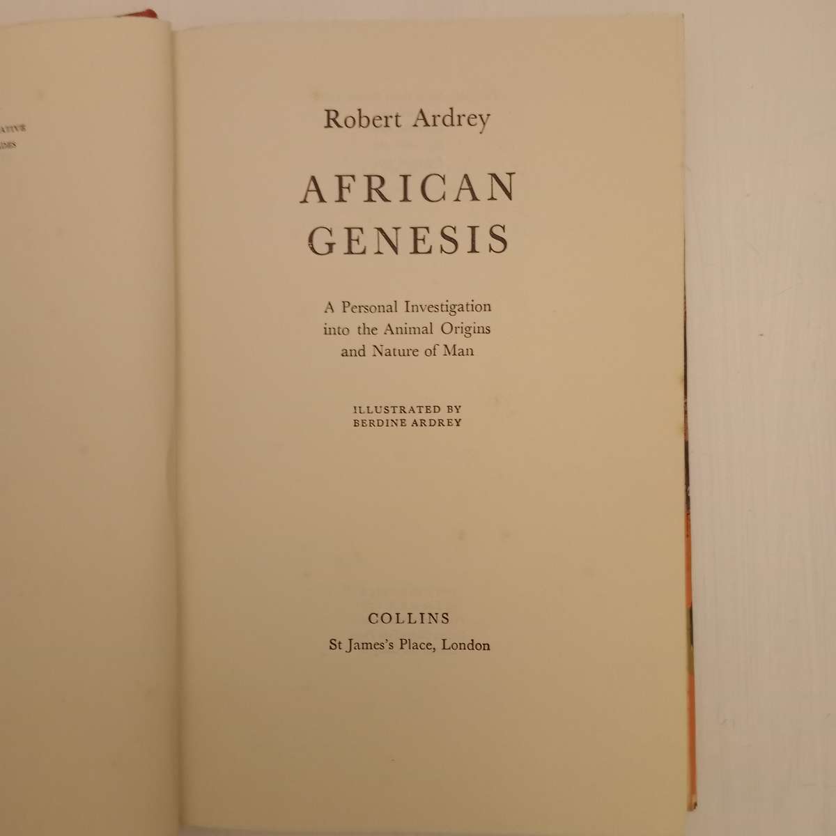 African Genesis: A Personal Investigation into the Animal Origins and Nature of Man (Robert Ardrey)