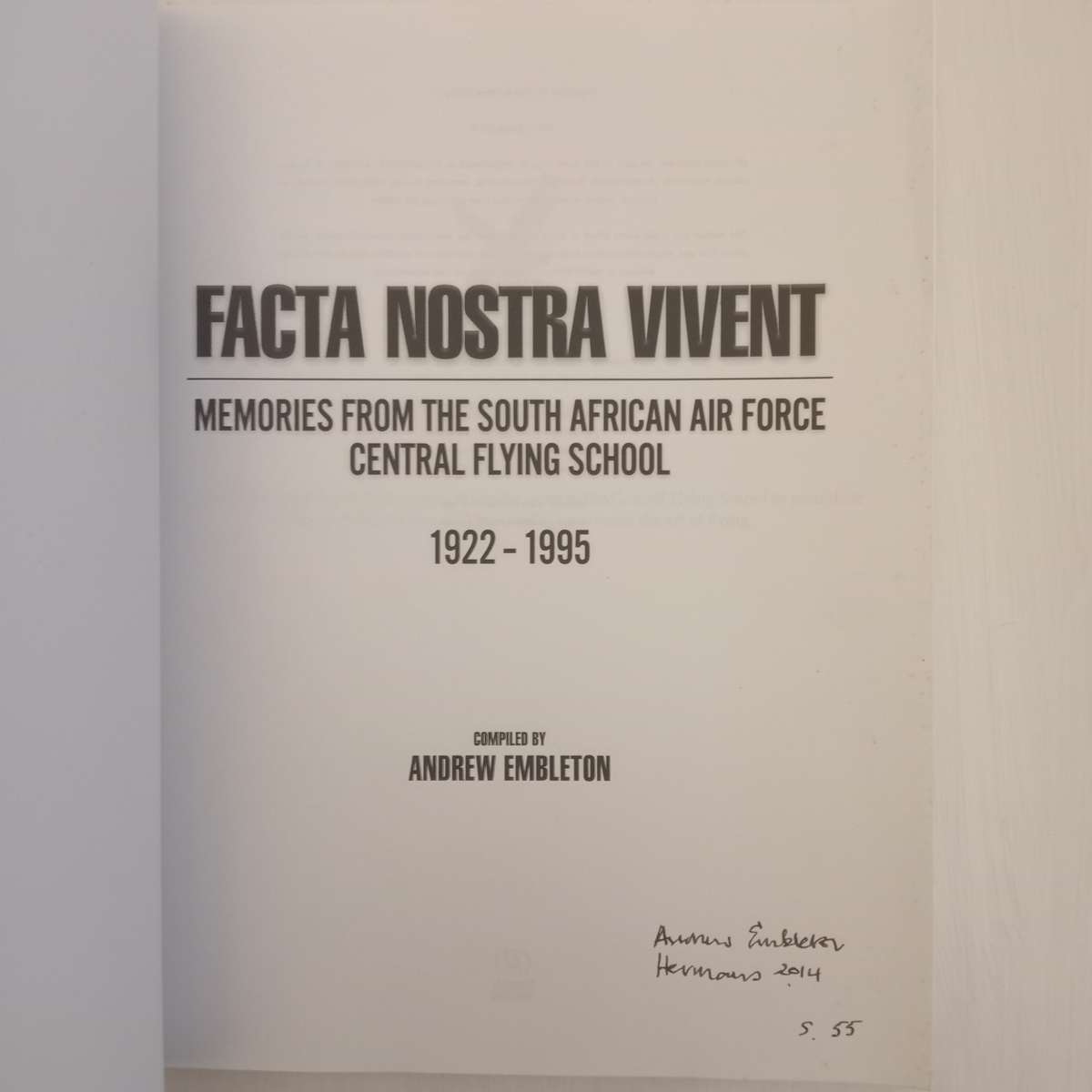 Facta Nostra Vivent: Memories From The South African Air Force Central Flying School (1922 - 1995)