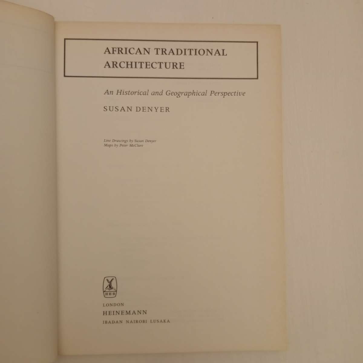 African Traditional Architecture. A Historical and Geographical Perspective - Susan Denyer