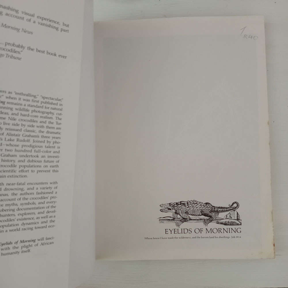 Eyelids of Morning: The Mingled Destinies of Crocodiles and Men (Alistair Graham, Peter Beard)
