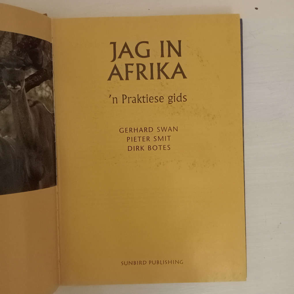 Jag in Afrika 'n Praktiese gids   (P L Smit, G P Swan, D J Botes)