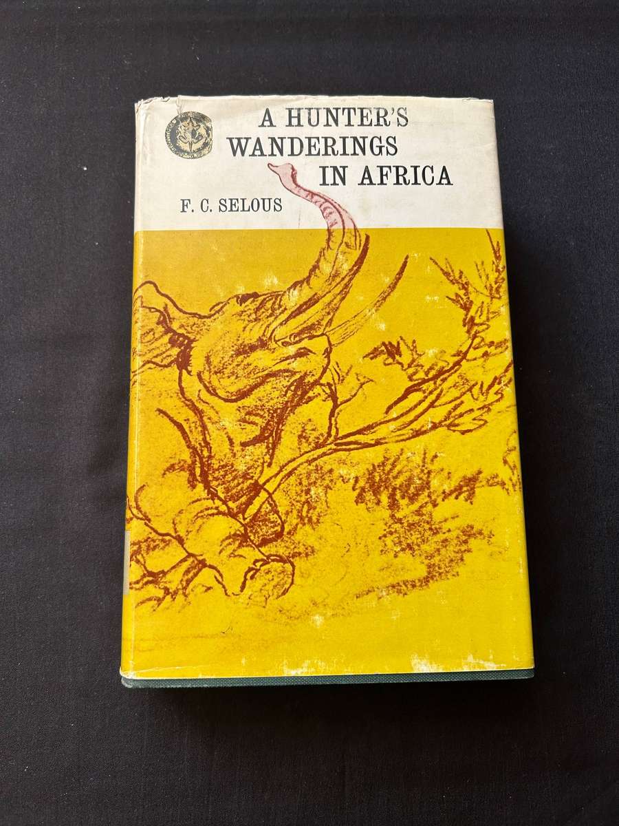 A Hunter's wanderings in Africa F.C. Selous