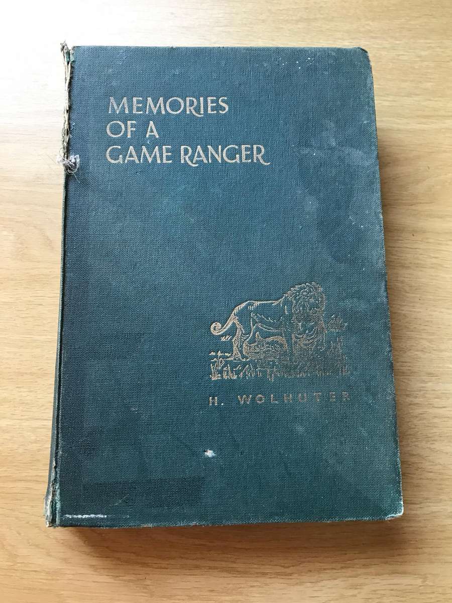 Memories of a Game Ranger - H. Wolhuter