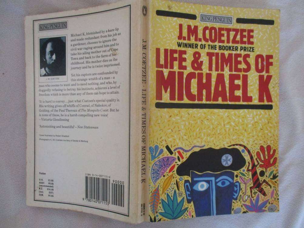 Life & Times of Michael K - J.M. Coetzee
