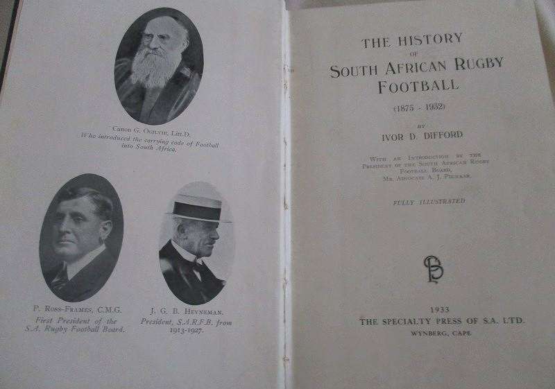 1933 edition - The History of South African Rugby Football (1875-1932) by Ivor d. Difford