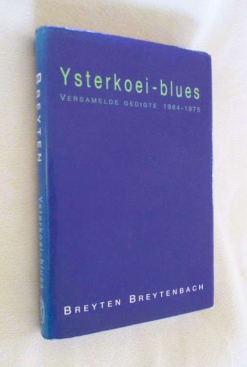 Ysterkoei-blues - Beyten Breytenbach - hardeband en stofomslag