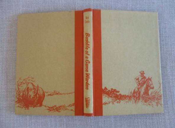 1979 First edition - Bushlife of a Game Warden by Nick Steele - hard cover plus dust cover