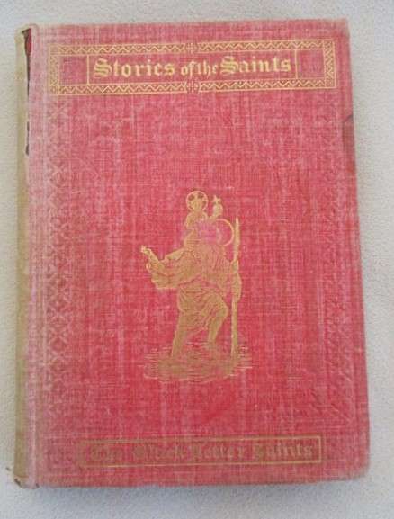 1901 - Stories of the Saints for Children by Mrs Molesworth - 124 years old
