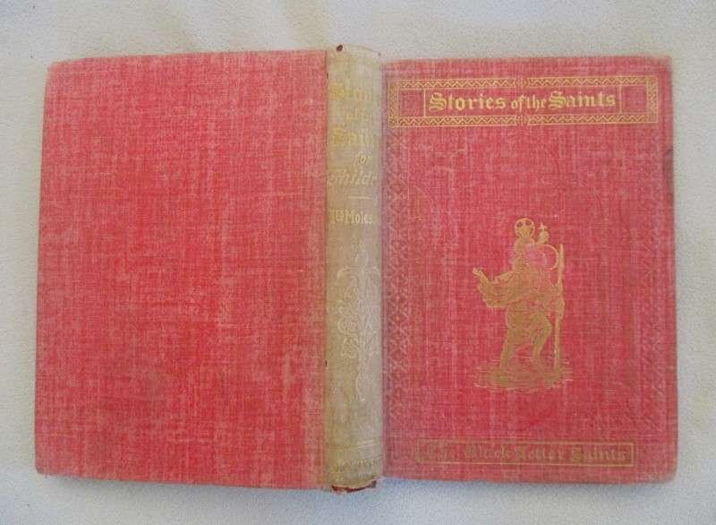 1901 - Stories of the Saints for Children by Mrs Molesworth - 124 years old